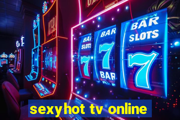 sexyhot tv online